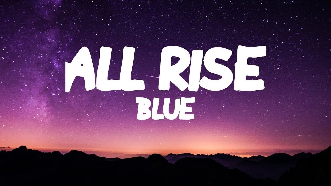 آهنگ همه برخیزند از بلو با متن | Blue - All Rise